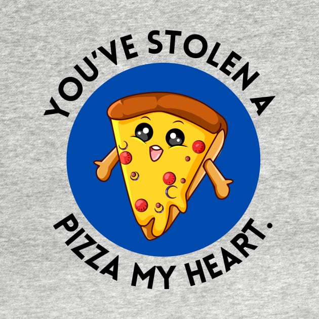 You’ve Stolen A Pizza My Heart | Cute Pizza Pun by Allthingspunny